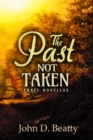 The Past Not Taken : Three Novellas - Book