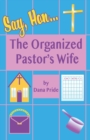 Say, Hon... : The Organized Pastor's Wife - Book