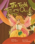 The Tooth Fairy Quits : Even fairies want to be happy. - Book