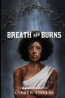 Breath and Burns - Book
