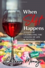 When Shift Happens : 21 Days of Celebrating the Lessons of Life & Detours - Book