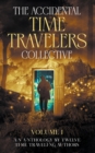 The Accidental Time Travelers Collective, Volume One - Book
