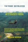 Victory Betrayed : Operation Dewey Canyon : US Marines in Vietnam - eBook