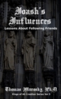 Joash's Influences : Lessons About Following Friends - eBook