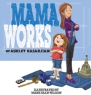 Mama Works - Book