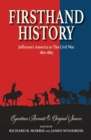 Firsthand History : Jefferson's America to The Civil War 1801-1865 - Book