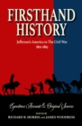 Firsthand History : Jefferson's America to The Civil War 1801-1865 - eBook