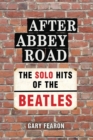 After Abbey Road : The Solo Hits of The Beatles - Book