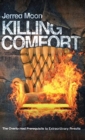 Killing Comfort : The Overlooked Prerequisite to Extraordinary Results - Book