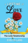 A Lifetime of Love : The Love Relationship - Book
