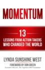 Momentum : 13 Lessons From Action Takers Who Changed the World - eBook
