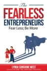 The Fearless Entrepreneurs : Fear Less; Be More - Book