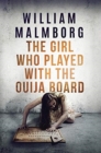 The Girl Who Played With The Ouija Board - Book