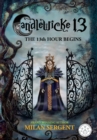 Candlewicke 13 : The 13th Hour Begins: Book Four of the Candlewicke 13 Series - Book