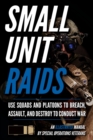 Small Unit Raids : An Illustrated Manual - Book