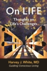 On LIFE : Thoughts on Life's Challenges - Book
