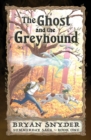 The Ghost and the Greyhound - Book