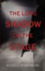 The Long Shadow on the Stage : A psychological thriller - Book
