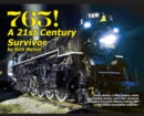 765, A Twenty-First Century Survivor : A little history and some great stories from Rich Melvin, the 765's engineer. - Book