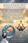 Life & Cognition at the Intersection of Science, Philosophy, & Religion : Science & Scientist 2023 Conference Proceedings - eBook