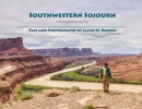 Southwestern Sojourn : A Photographer's Journal - Book