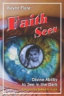 Faith Sees : Divine Ability to See in the Dark - Book