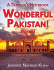 Wonderful Pakistan! A Traveler's Notebook : Volume 1 - Book