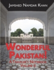 Wonderful Pakistan! A Traveler's Notebook : Volume 2 - Book