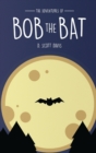 The Adventures Of Bob The Bat - Book