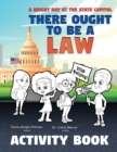 There Ought to Be a Law (Activity Book); A Bright Day at the State Capitol - Book