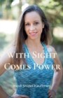 With Sight Comes Power - Book
