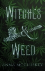 Witches & Weed : A Quirky Paranormal Comedy - Book