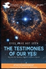 Eyes Have Not Seen - The Testimonies of Our Yes! : #theyesmovement - Book