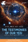 EYES HAVE NOT SEEN - THE TESTIMONIES OF OUR YES! : #THEYESMOVEMENT - eBook
