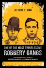 One of the Most Troublesome Robbery Gangs - eBook