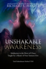 Unshakable Awareness : Meditation in the Heart of Chaos, Taught by a Master of Four Samurai Arts - Book