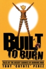 Built to Burn : Tales of the Desert Carnies of Burning Man - Book
