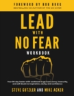 Lead With No Fear WORKBOOK : Your 90-day leader shift workbook to go from worry, insecurity, and self-doubt to inspiration, clarity, and confidence - Book