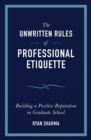 The Unwritten Rules of Professional Etiquette - Book