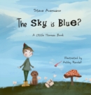 The Sky Is Blue? : A Little Thomas Book - Book