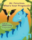 Mr. Ferocious, What's Your Prognosis? - Book