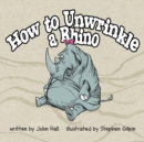 How to Unwrinkle a Rhino - Book