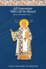 All Generations Will Call Me Blessed : Sermons on the Mother of God - Book