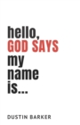 Hello, God says my name is : 31 day devotional: Who does God say you are? - Book