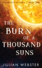 The Burn of a Thousand Suns : The Forgotten Ones - Book Two - Book