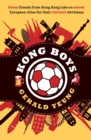 Kong Boys : Seven Friends from Hong Kong Take on Eleven European Cities for Their Thirtieth Birthdays - Book