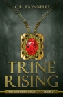 Trine Rising: The Kinderra Saga : Book 1 - eBook