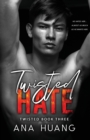 Twisted Hate : An Enemies with Benefits Romance - Book