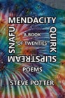 Mendacity Quirk Slipstream Snafu : A Book of Twenties - Book