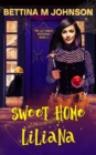 Sweet Home Liliana : A Lily Sweet: Briar Witch Cozy Mystery 3 - Book
